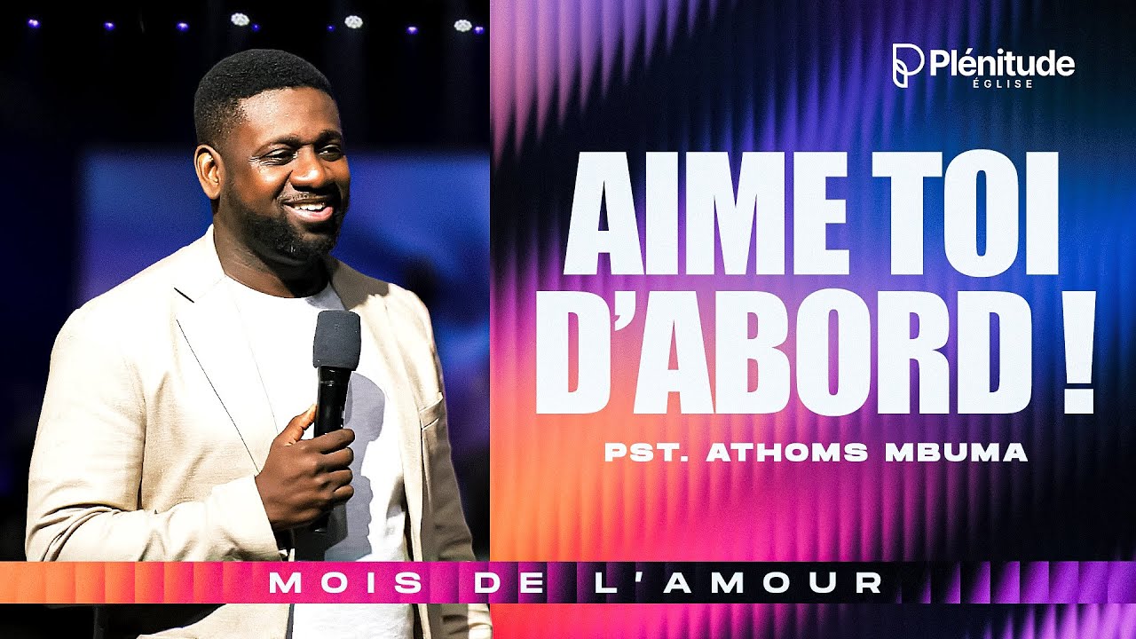 Aime toi d'abord ! | Athom's Mbuma, pst