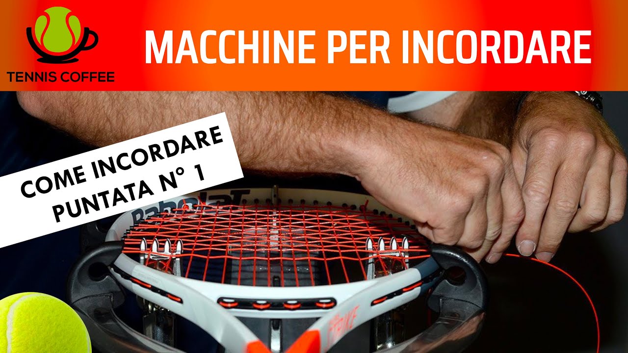 INCORDARE una racchetta da tennis 🎾 macchine a CONTRAPPESO manuali ed ELETTRONICHE 🏋️