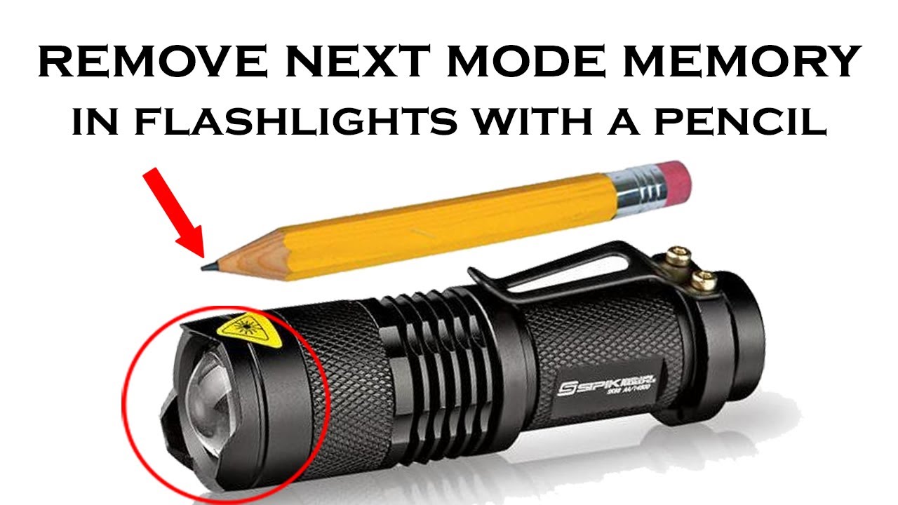 Eliminating Next Mode Memory in flashlights with a pencil [How to]