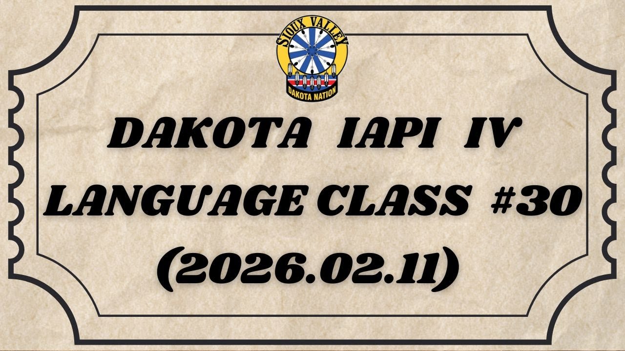 SVDN Dakota Iapi IV - Language Class 30 (2026.02.11)