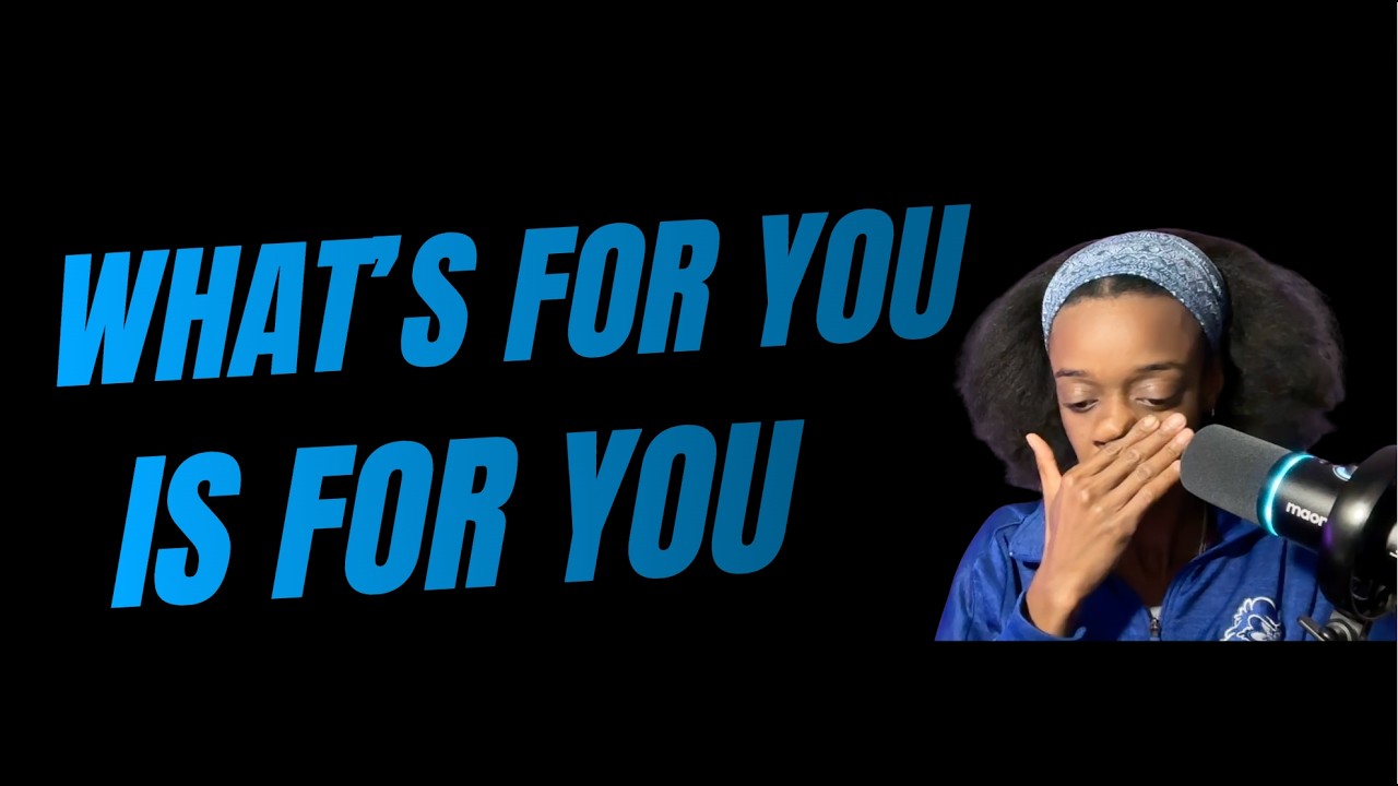 WHAT'S FOR YOU IS FOR YOU!