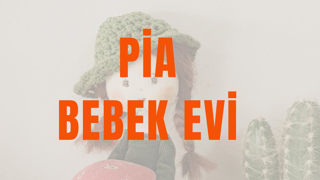 4. Bölüm Pia Bebek Evi