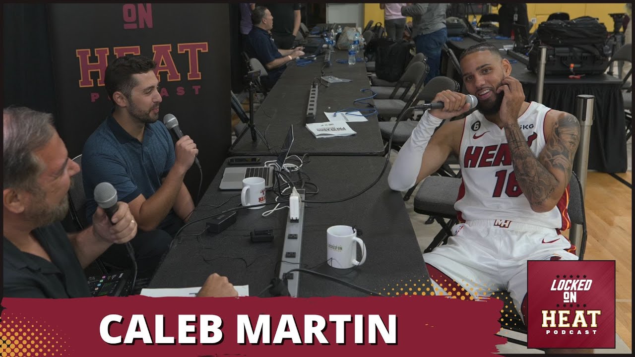 Caleb Martin On Miami Heat Role, Starting and Being Versatile