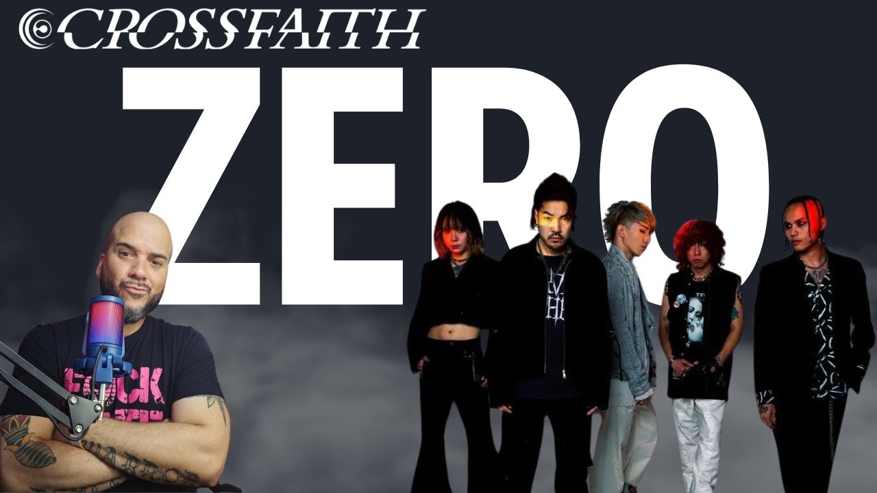 CROSSFAITH- ZERO reaction (...and commentary)