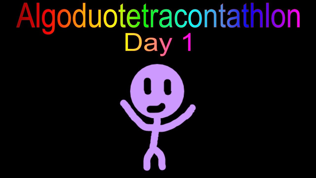Algoduotetracontathlon Day 1