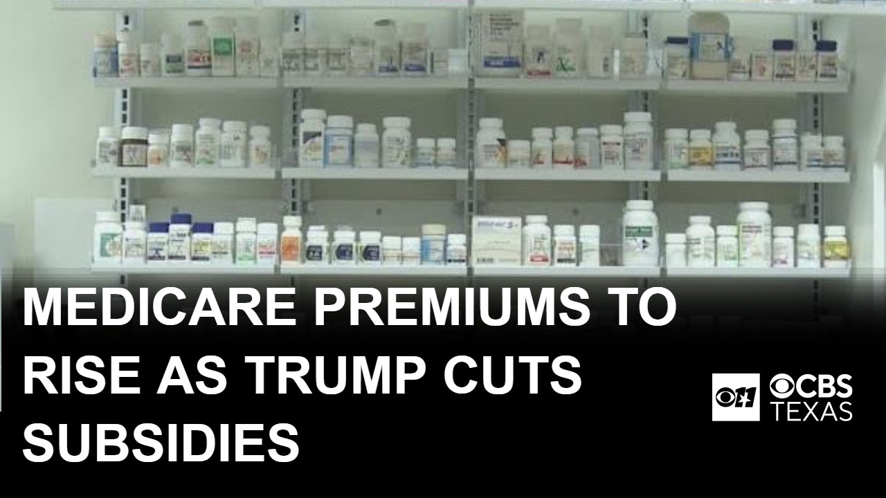 Medicare premiums to rise as Trump cuts subsidies