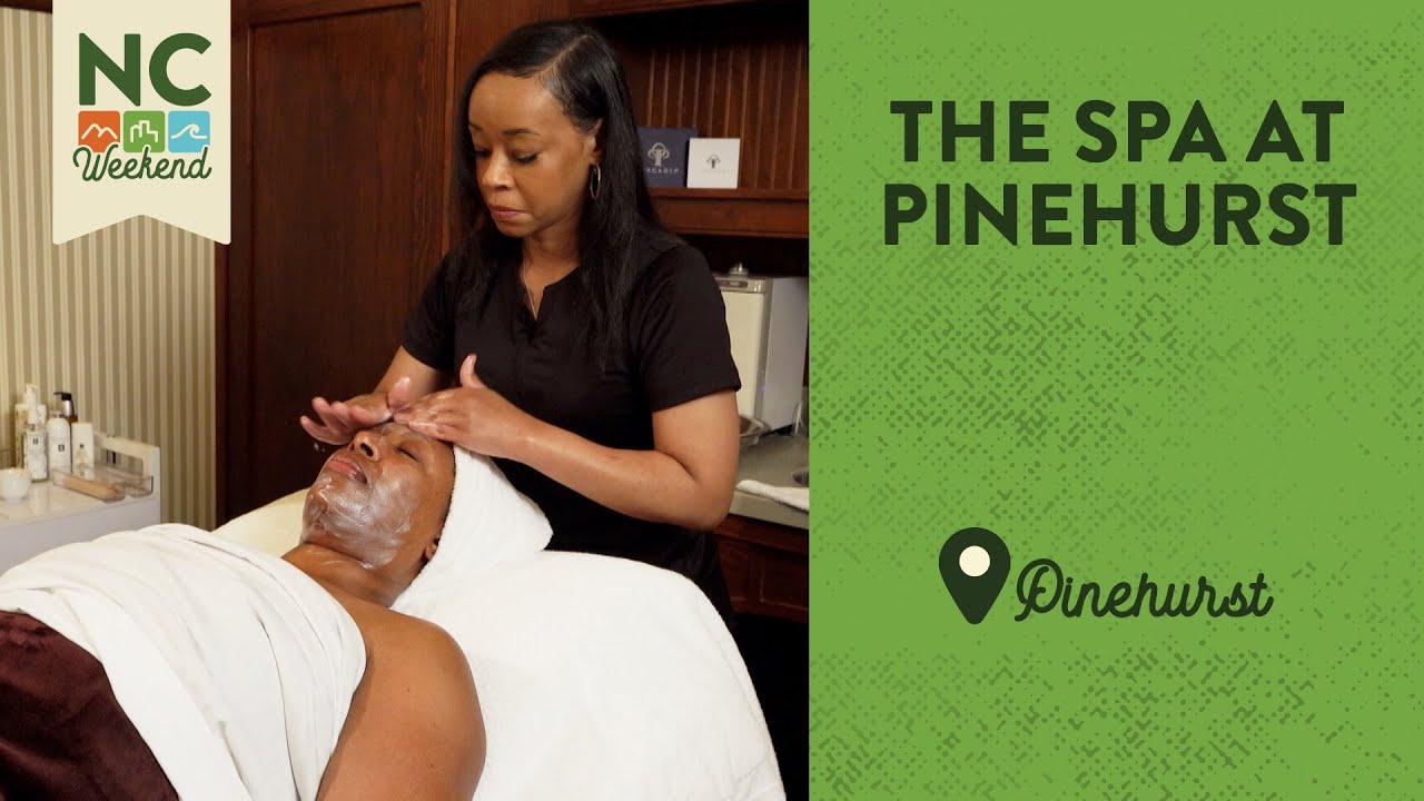 The Spa at Pinehurst - Pinehurst, NC | North Carolina Weekend