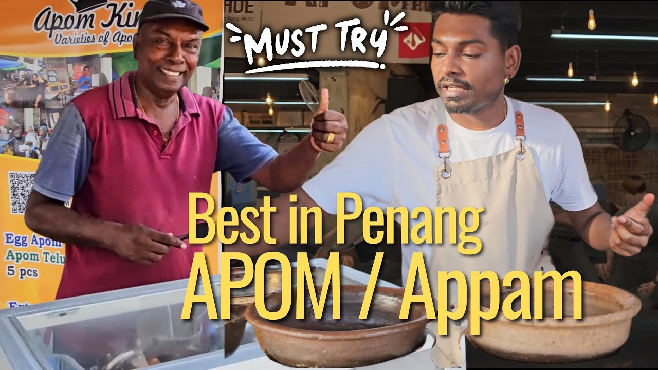 Best Apom/Appam in Penang | Must-Try