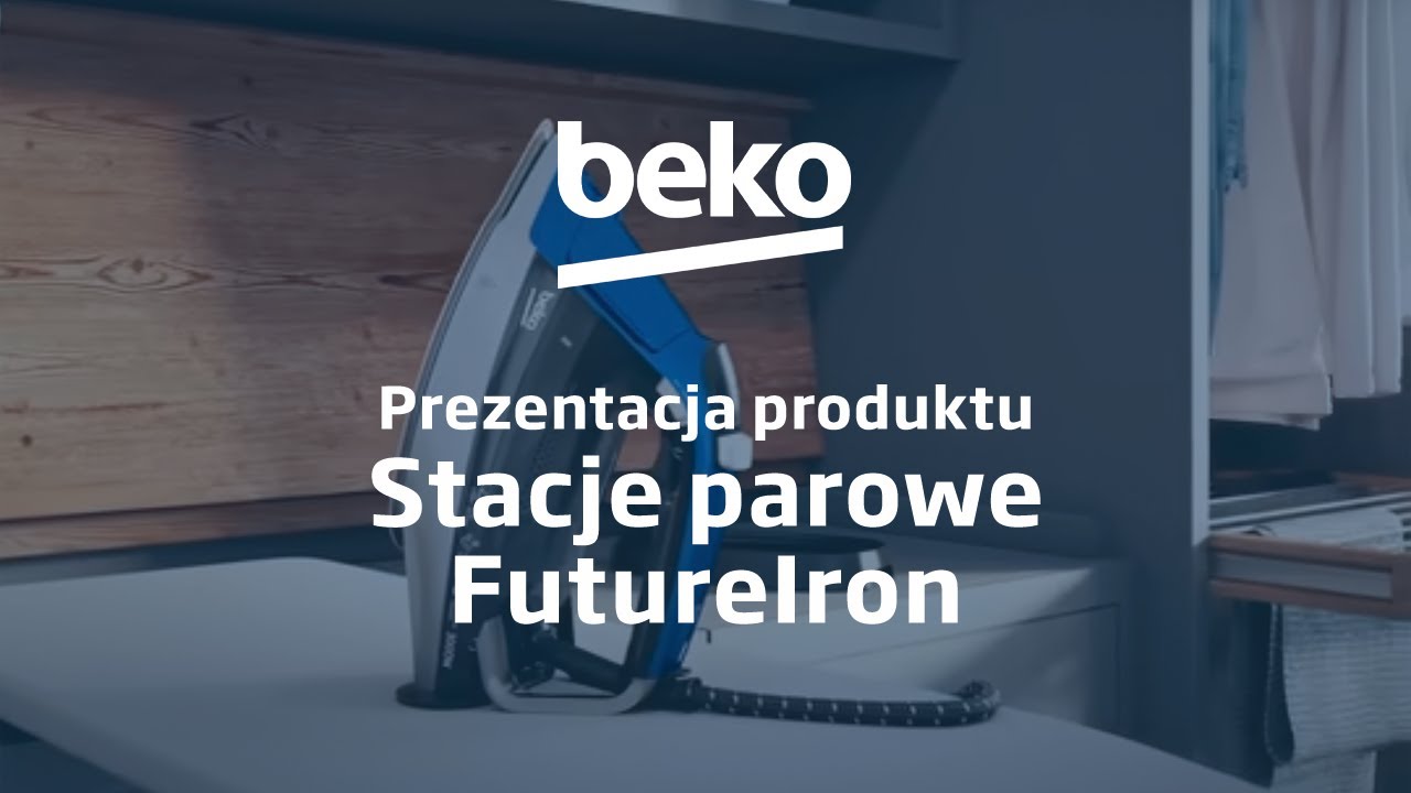 BEKO &mdash; stacje parowe FutureIron &mdash; prezentacja produktu 30