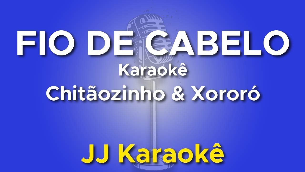 Fio de Cabelo - Chitãozinho e Xororó - Karaokê com 2ª Voz - 2 Tons abaixo