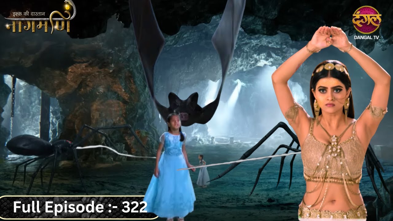 नागिन Paro पर Mohini ने कर दिया जंगली मकड़ी का जानलेवा हमला | Ishq Ki Dastaan Naagmani | Full Episode