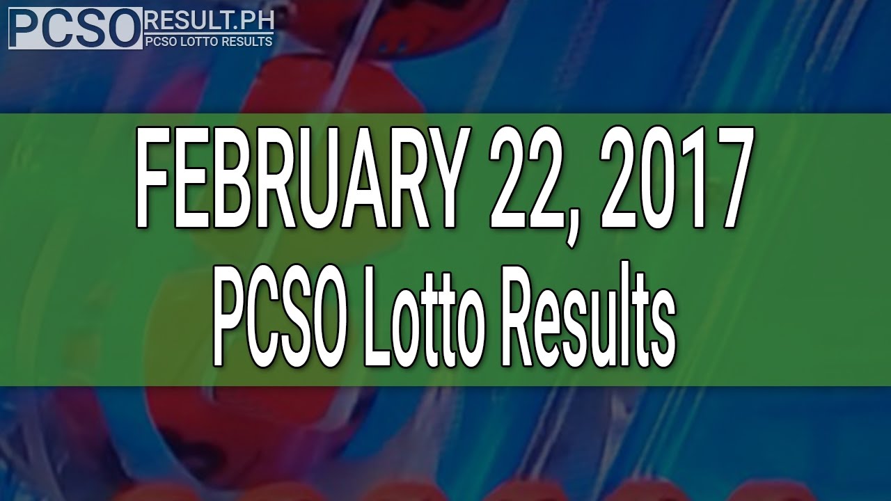 PCSO Lotto Results February 22, 2017 (6/55, 6/45, 4D, Swertres & EZ2)