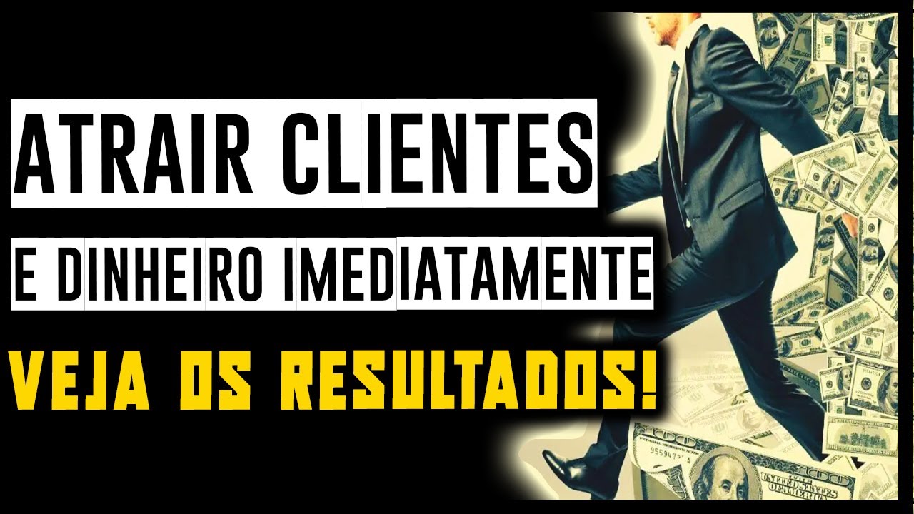 MÚSICA PARA ATRAIR CLIENTES E DINHEIRO IMEDIATAMENTE