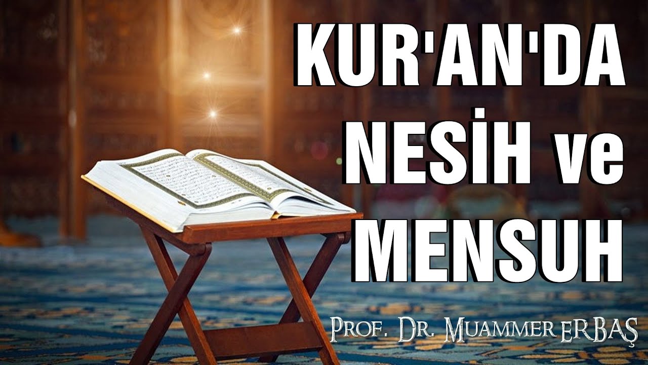 TEFSİR USULÜ | 11. DERS - KUR'AN'DA NESİH VE MENSUH