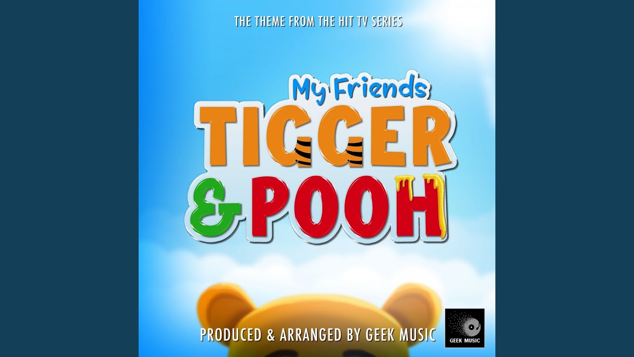 My Friends Tigger And Pooh Main Theme (From 