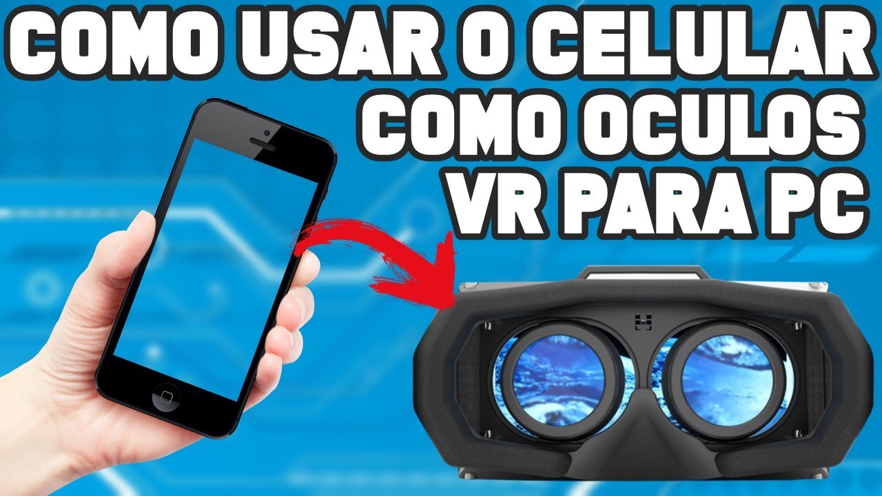 COMO TRANSFORMAR O CELULAR EM UM OCULOS DE REALIDADE VIRTUAL PARA COMPUTADOR