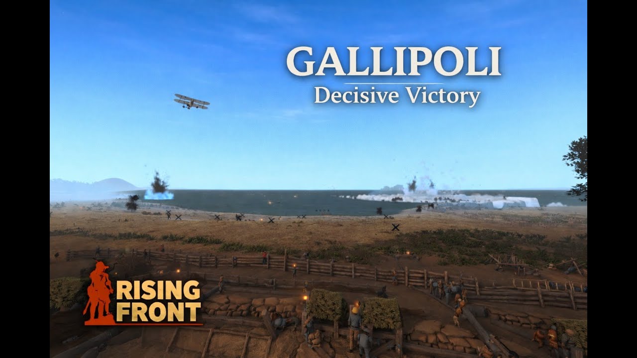Gallipoli - Decisive Victory! | Rising Front