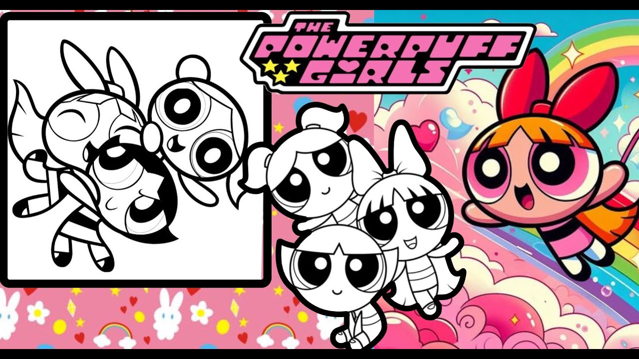 THE POWERPUFF GIRLS Coloring Pages BUBBLES BLOSSOM BUTTERCUP Superheroes Coloring in Markers
