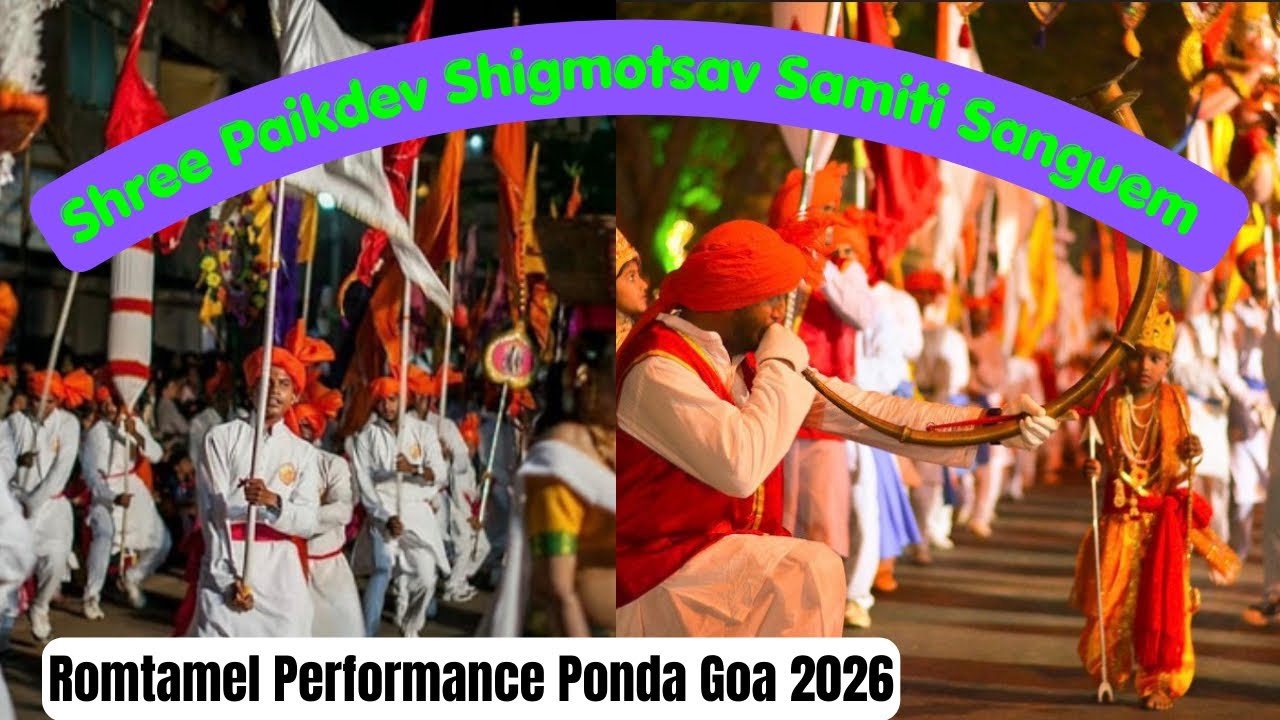 Shree Paikdev Shigmotsav Samiti Sanguem Goa Romtamel Performance at Ponda Goa 2026