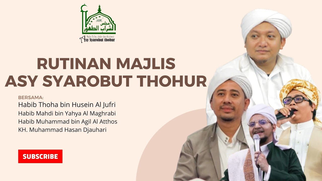 🔴RUTINAN MAJLIS ASYSYAROBUT THOHUR BERSAMA HABIB THOHA BIN HUSEIN AL JUFRI & HABIB MUHAMMAD ALATTHOS
