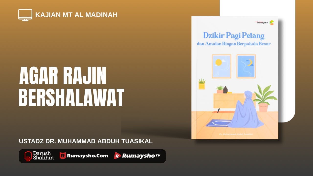 Agar Rajin Bersholawat - Ustadz Dr. M Abduh Tuasikal, M.Sc - Rumaysho TV