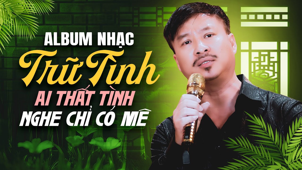 Quang Lập Top Hits | Album Nhạc Trữ Tình Ai Đang Thất Tình Nghe Chỉ Có Mê Với Giọng Hát Đặc Biệt Này