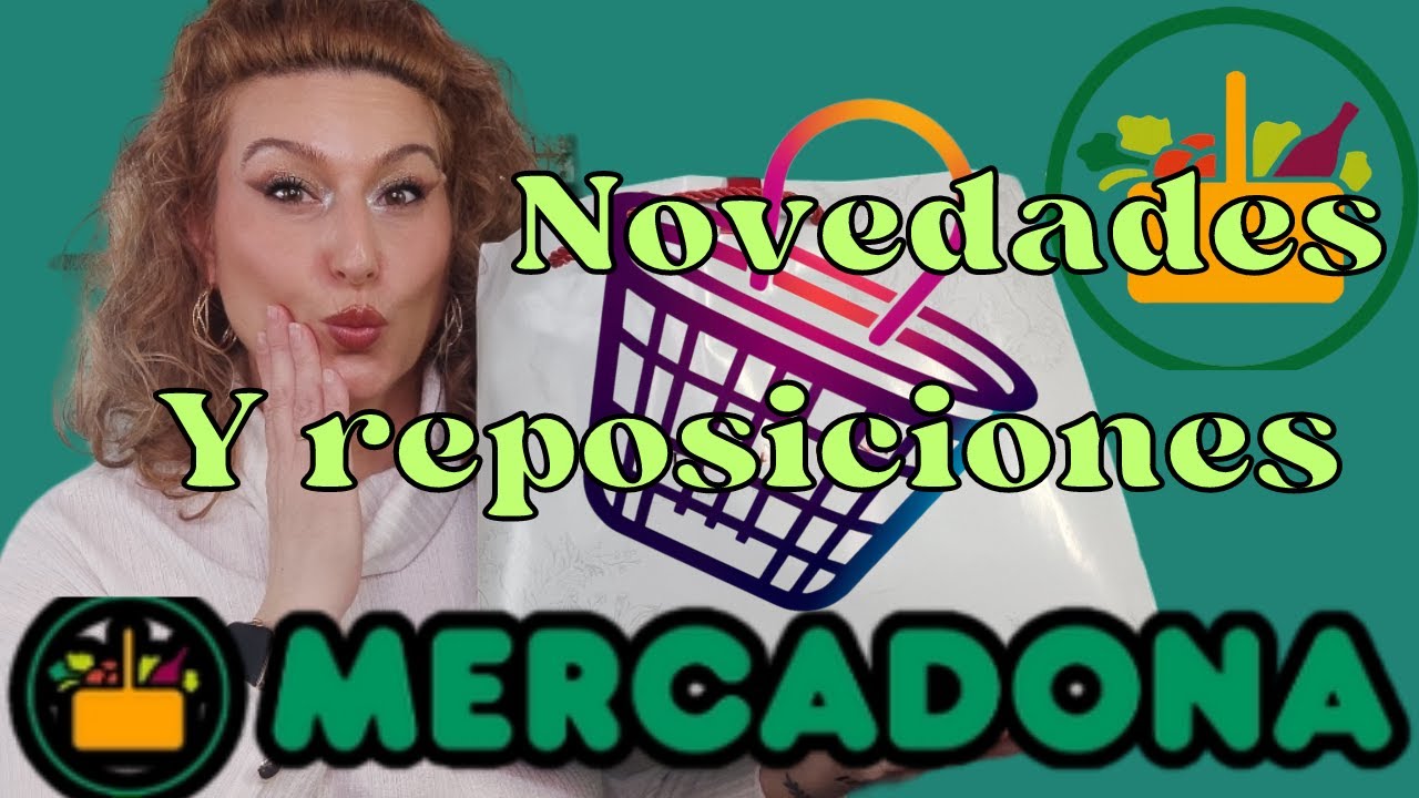 NOVEDADES Y REPOSICIONES DE ✨MERCADONA✨