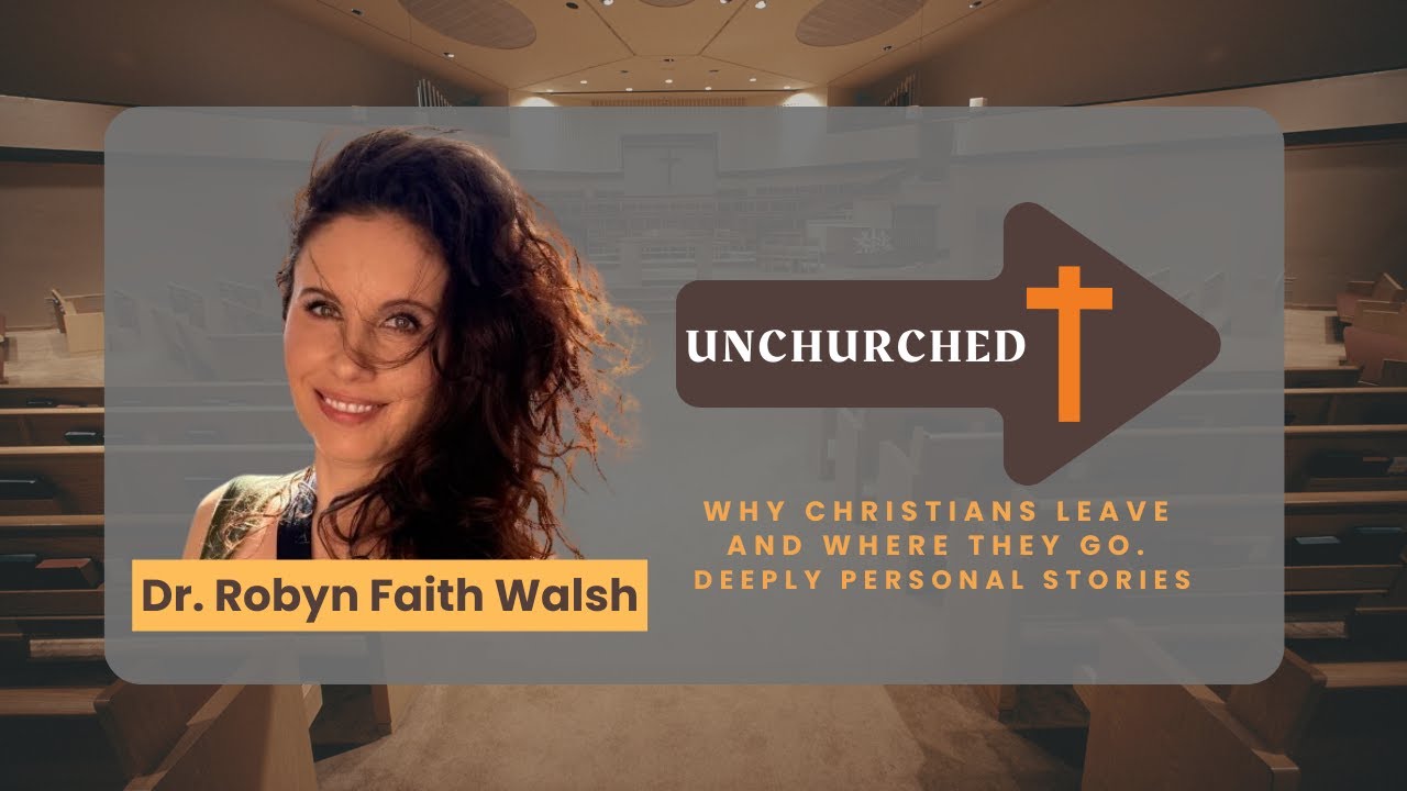 Unchurched - Dr Robyn Faith Walsh