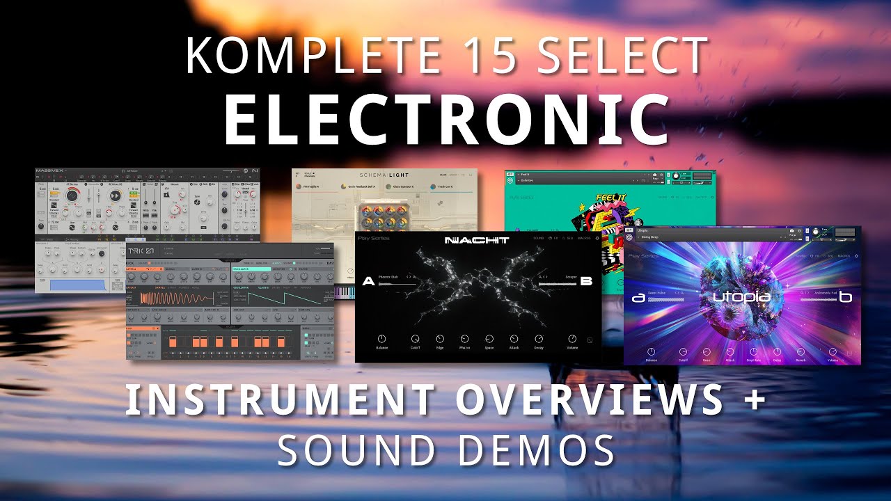 NI Komplete 15 Select - Electronic Bundle Instruments Demo