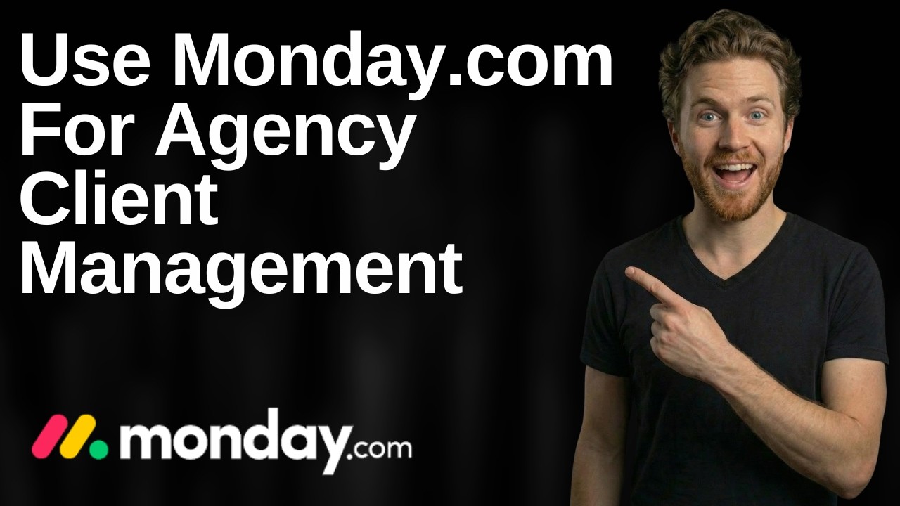 How To Use Monday.com For Agency Client Management (2026 Easy Guide)