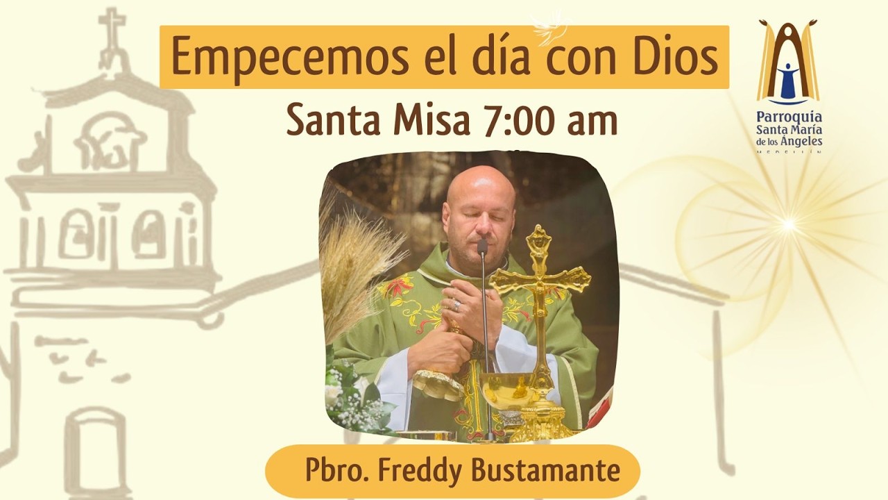 Santa Misa 7:00 am / 16 de Abril de 2026 - Parroquia Santa Mar&iacute;a de los &Aacute;ngeles