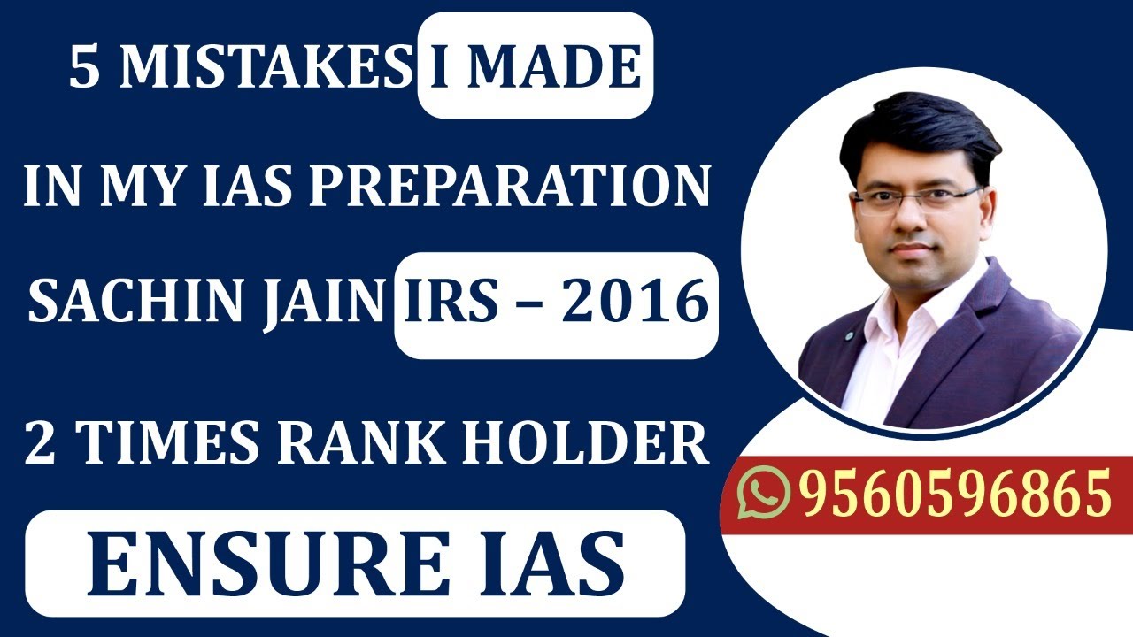 Five Mistakes I made in my IAS Preparation (SACHIN JAIN IRS'16)