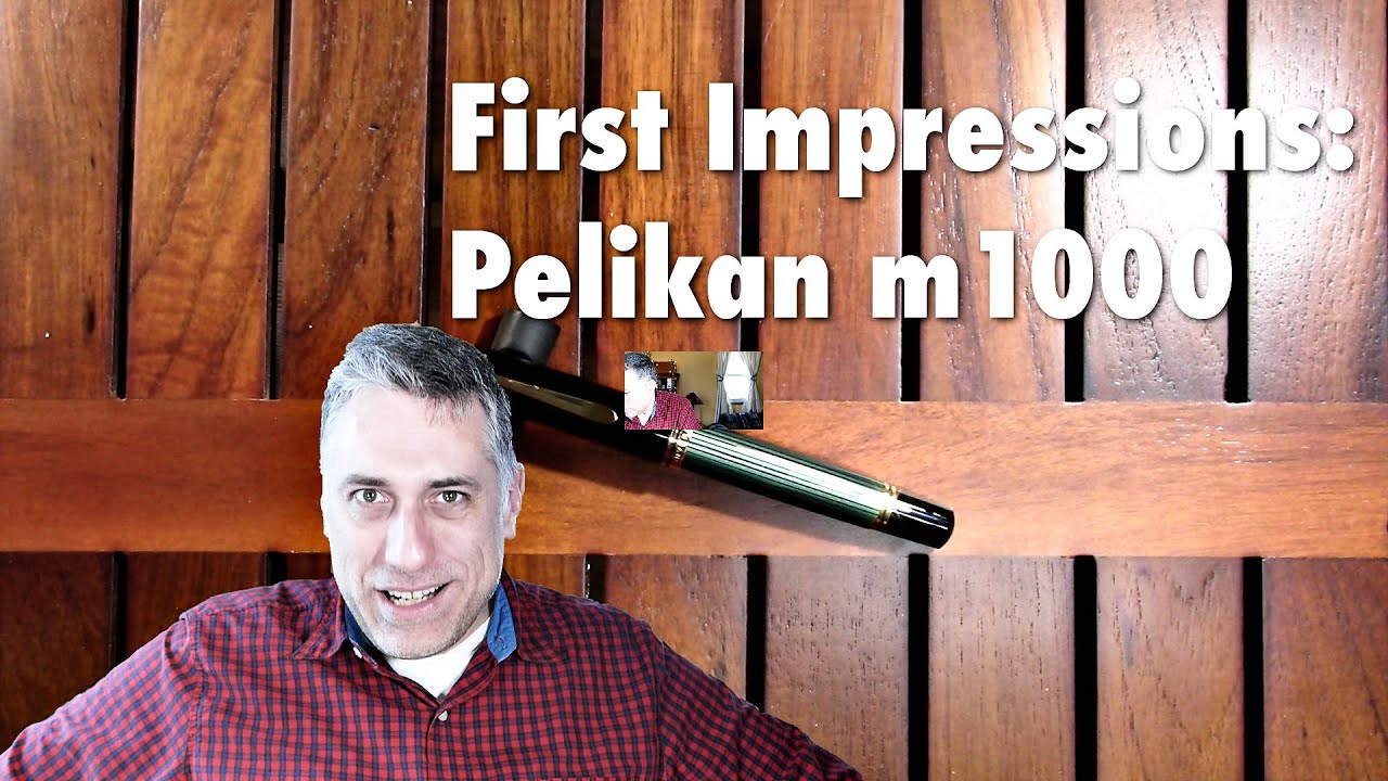 First Impressions: Pelikan m1000