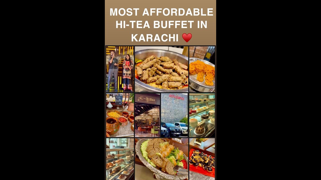 AL BUSTAN | MOVENPICK | BEST BUFFET RESTAURANT IN KARACHI | 5-STAR HOTEL | BUFFET HI-TEA