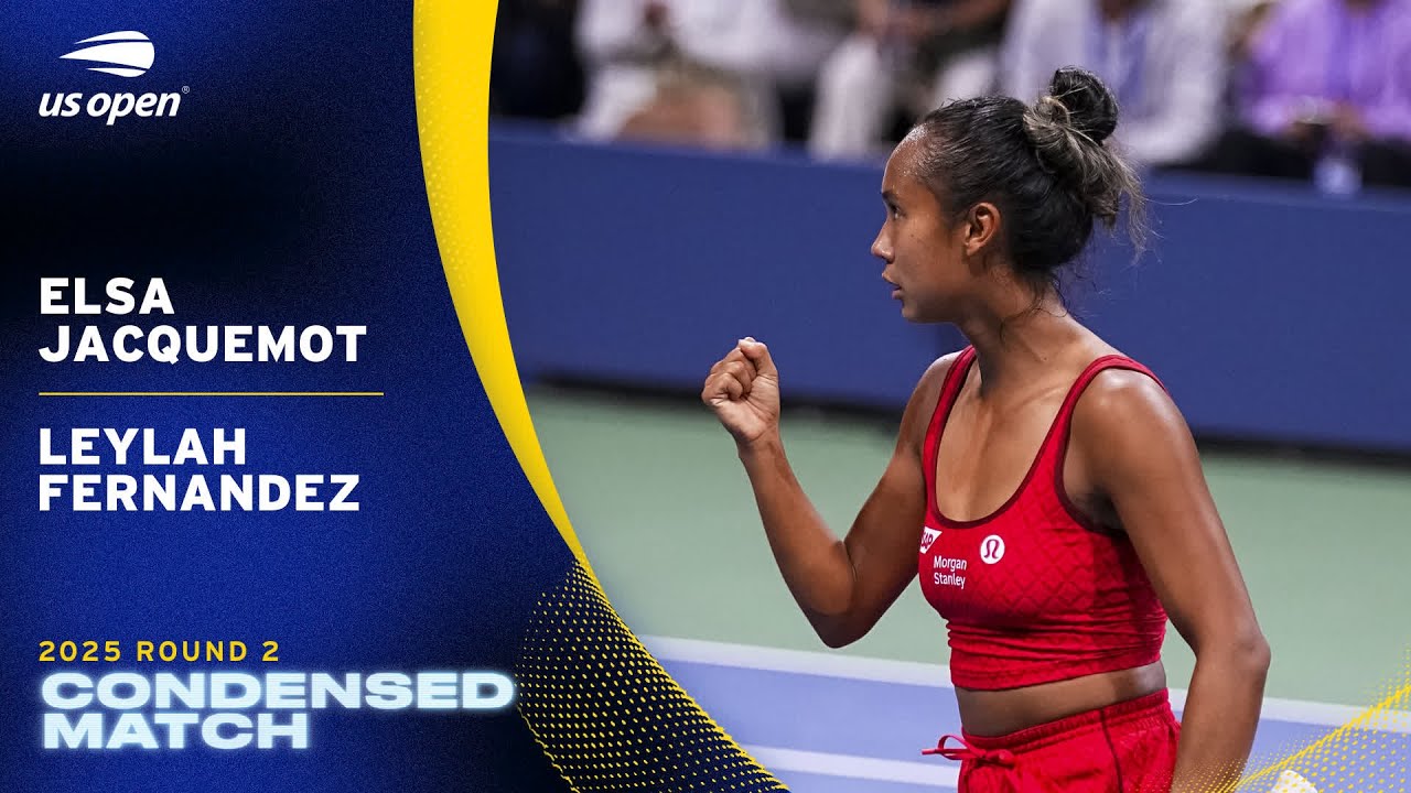 Elsa Jacquemot vs. Leylah Fernandez Condensed Match | 2025 US Open Round 2
