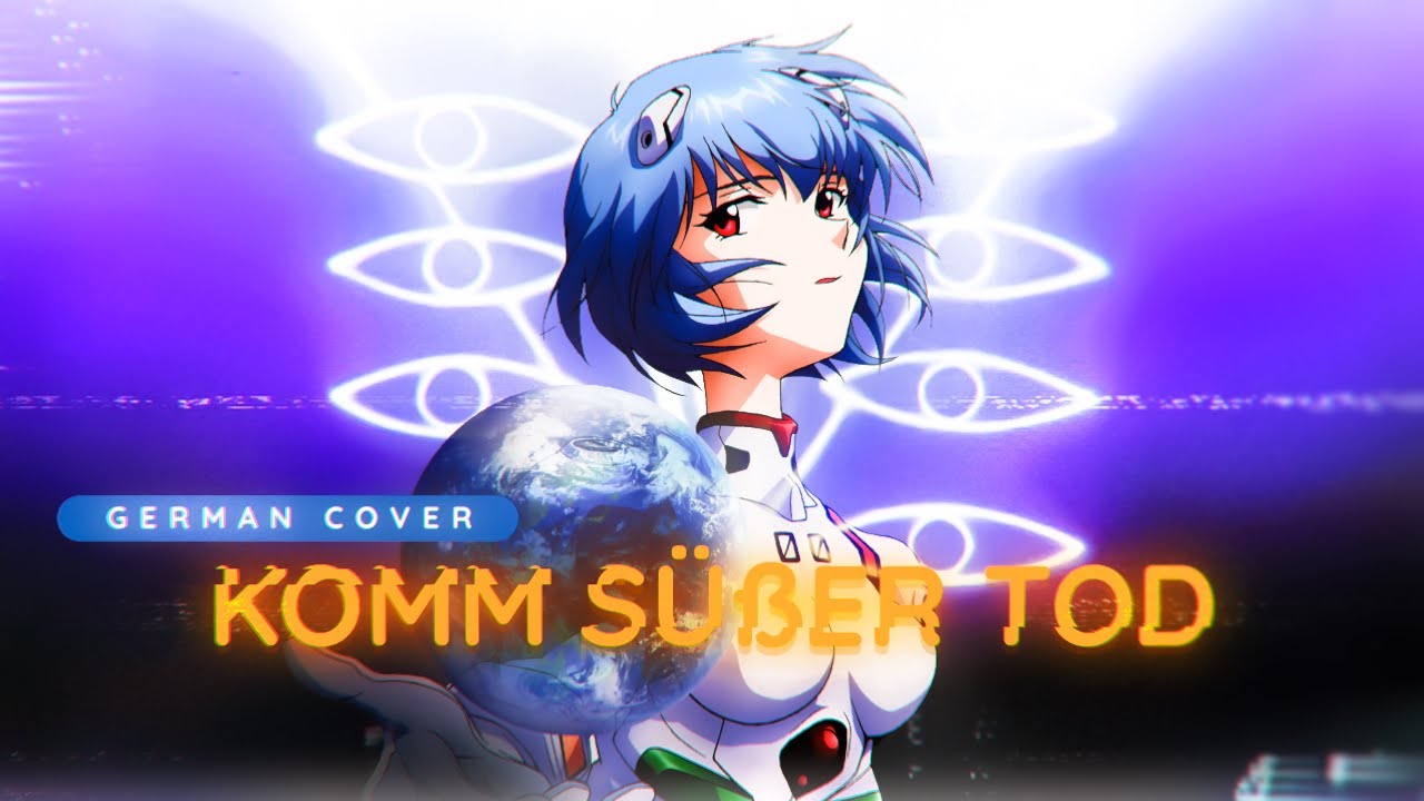 Evangelion「 Komm süßer Tod」German Cover | Nexus