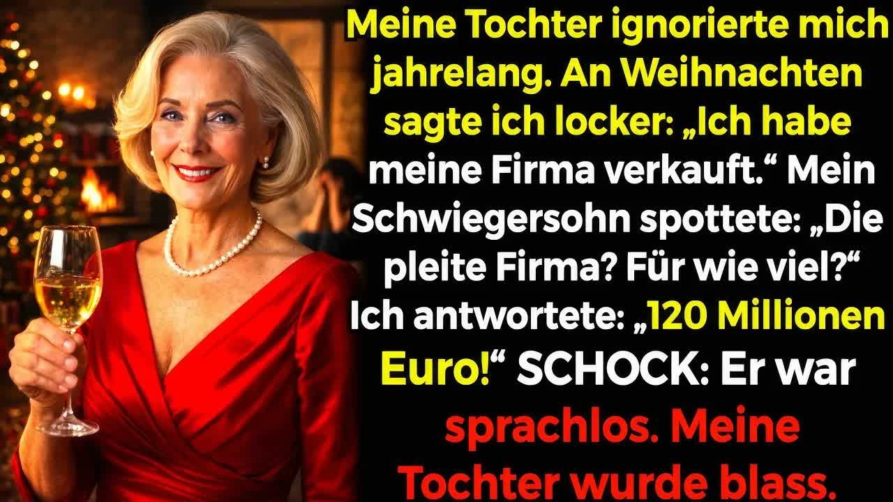 Meine Tochter ignorierte mich jahrelang – an Weihnachten sagte ich  Firma für 120 Mio  € verkauft