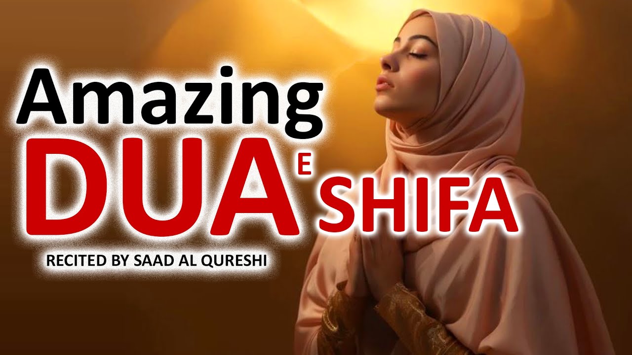 BEST DUA E SHIFA TO RECOVER HEALTH AND GIVE SHIFA & GOOD HEALTH - YA ALLAH PLEASE HEAL COMPLETELY!