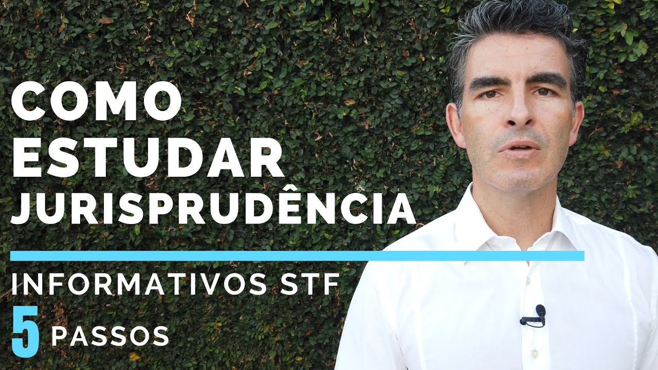 COMO ESTUDAR JURISPRUDÊNCIA DO STF COM SUCESSO: o meu método em 5 etapas