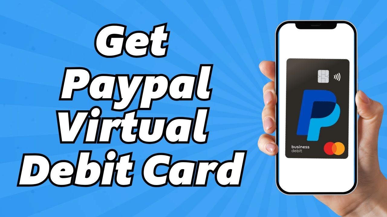 How To Get Paypal Virtual Debit Card 2025
