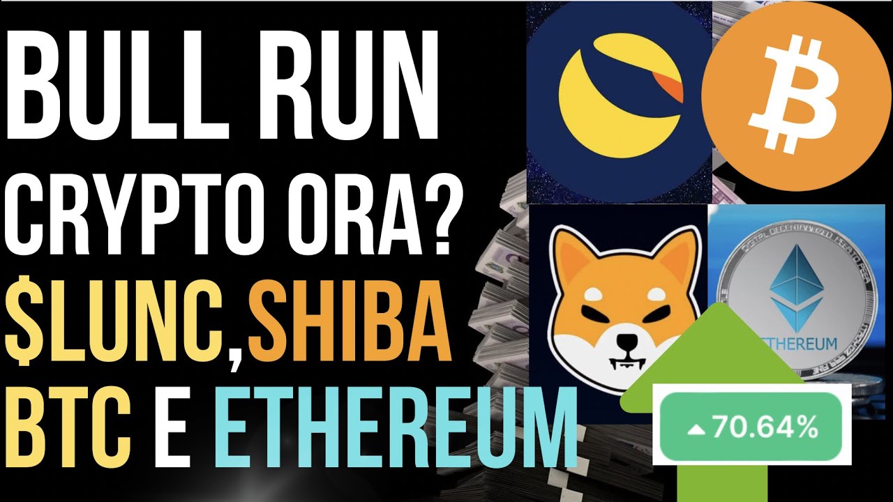 💥BULL RUN ORA?$LUNC(TERRA CLASSIC),BTC,ETH,SHIB E POLYGON...