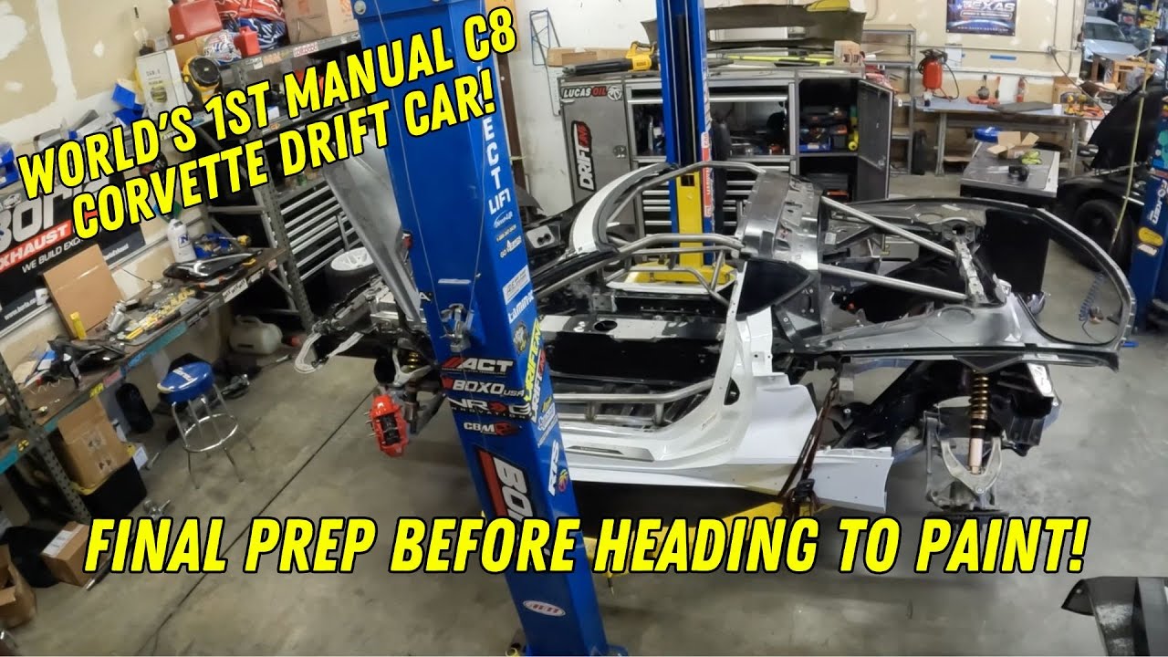 World's 1st Manual C8 Corvette Drift Car - Final Prep Before Heading To Paint - Ep. 24
