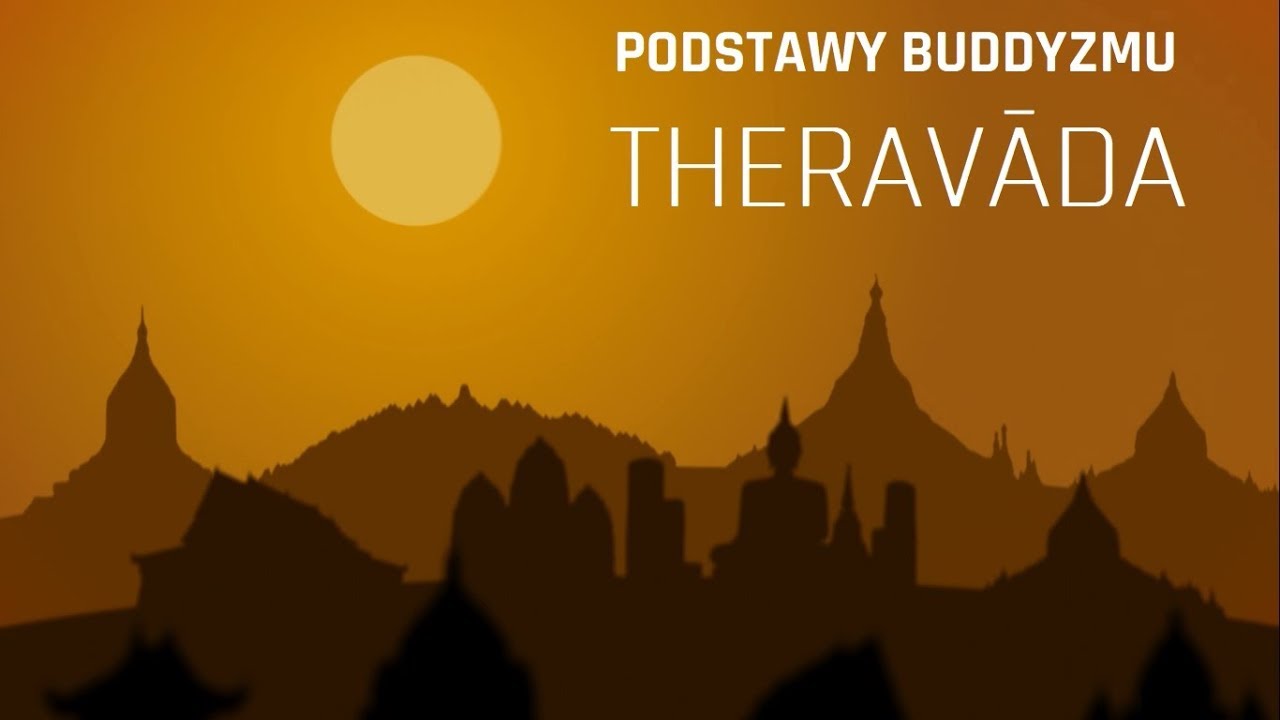 Podstawy buddyzmu - Theravāda [LEKTOR PL]