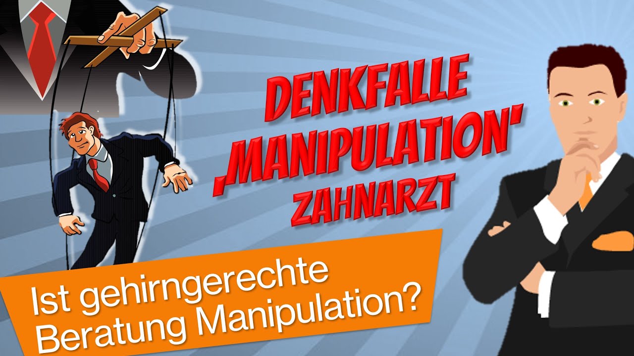 Zahnarzt - komm' aus der Manipulationsfalle raus: 3 Impulse f&uuml;r eine ehrlichere Patientenberatung