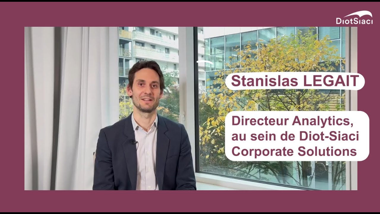 Métiers du courtage Diot Siaci :  IA & Data analytics (Stanislas Legait)