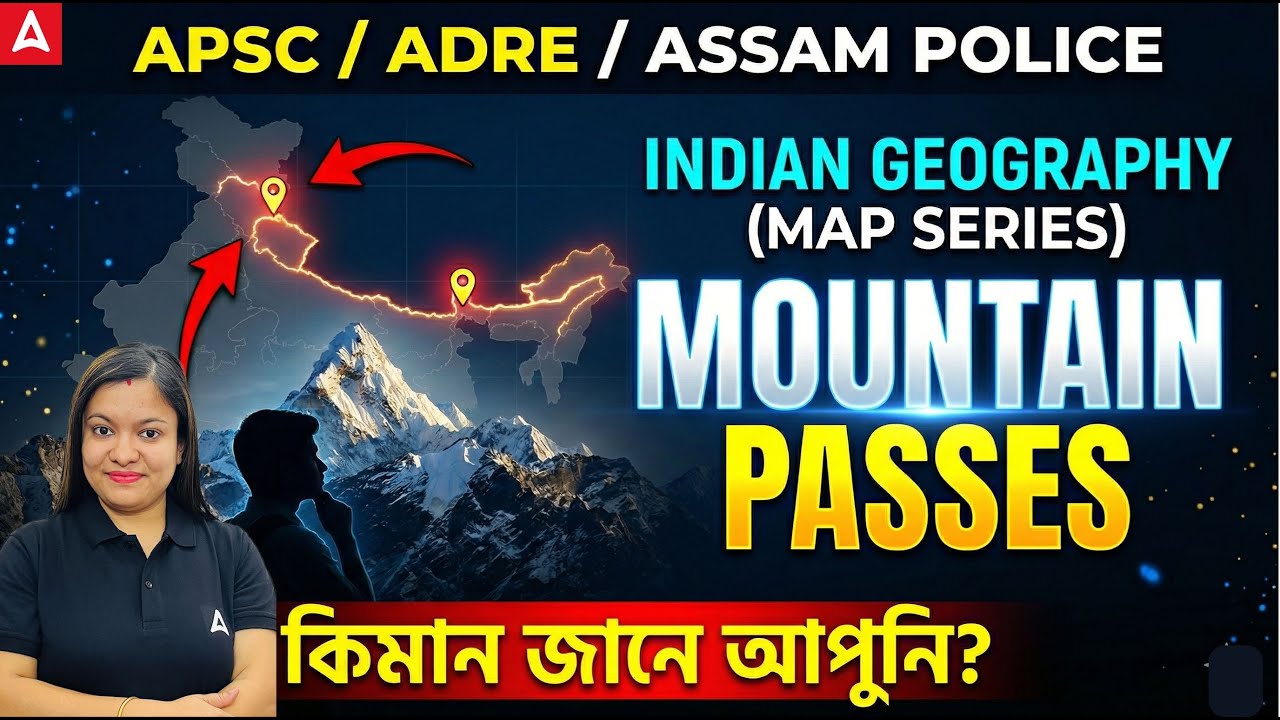 Indian Geography Mapping Series | Mountain Passes | APSC / ADRE / Assam Police | By Juri Ma&rsquo;am
