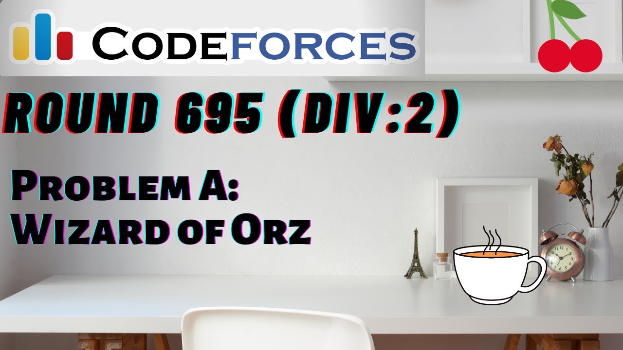 CodeForces Round 695 (Div-2), Problem A- Wizard of Orz