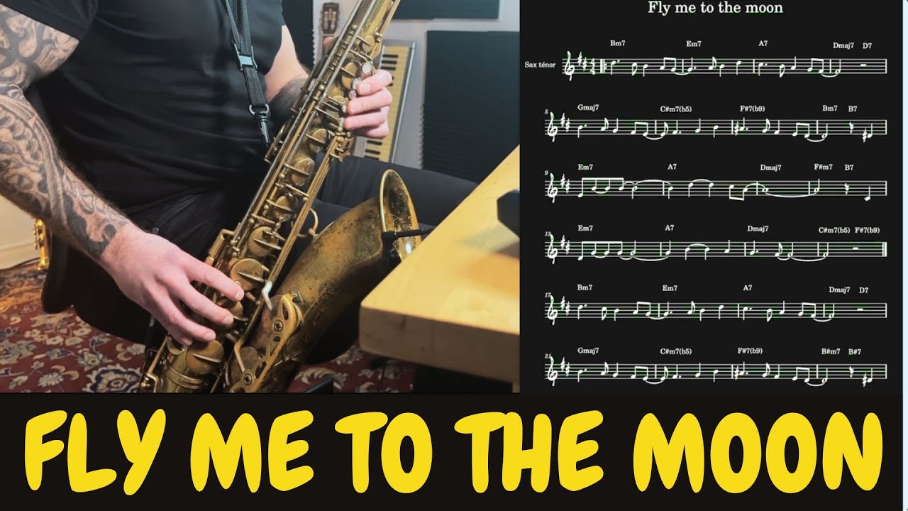 Comment jouer FLY ME TO THE MOON au Saxophone