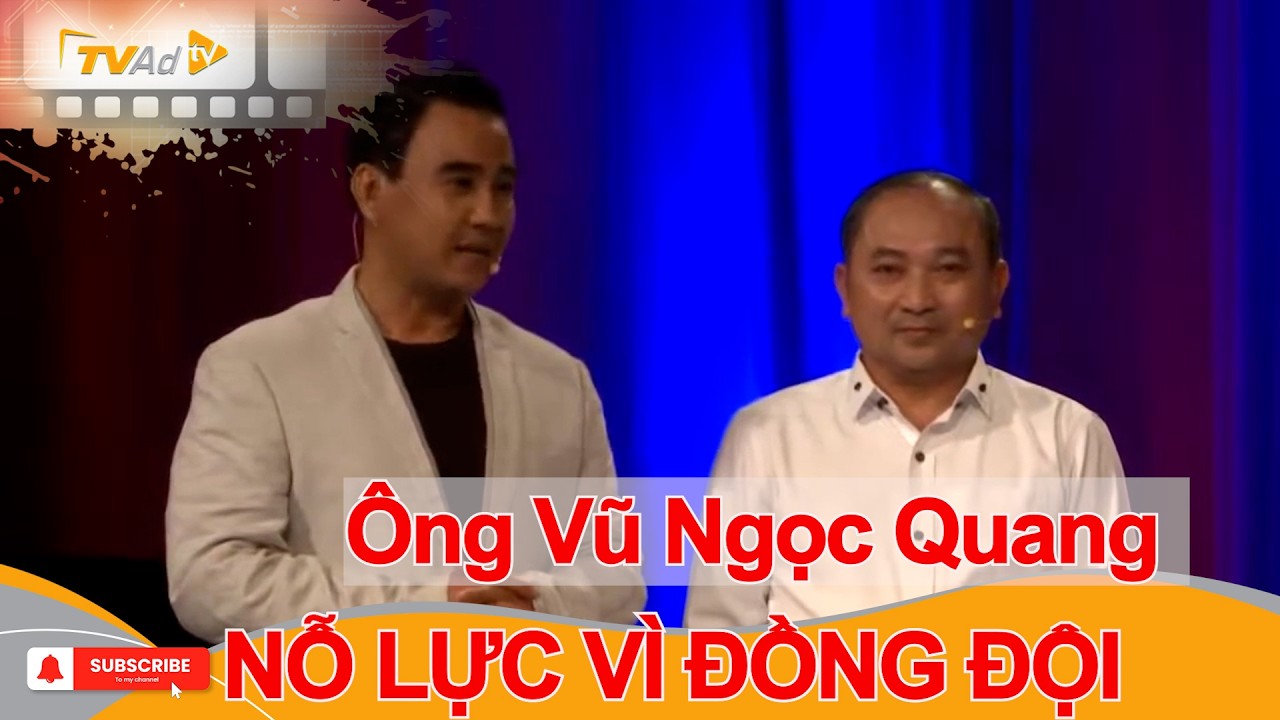 VÌ BẠN XỨNG ĐÁNG | Ông Vũ Ngọc Quang NỖ LỰC VÌ ĐỒNG ĐỘI