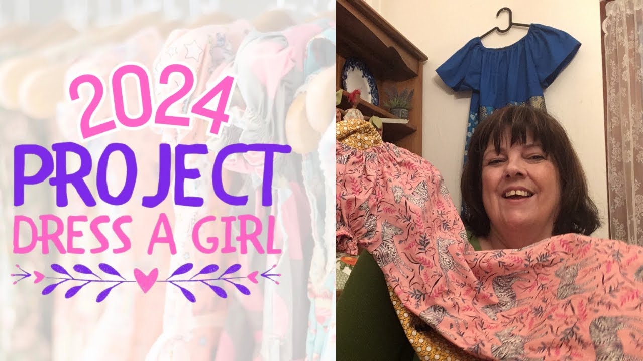 Sewing Dresses for Project Dress a Girl 2024
